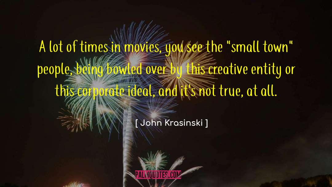 John Krasinski Quotes: A lot of times in