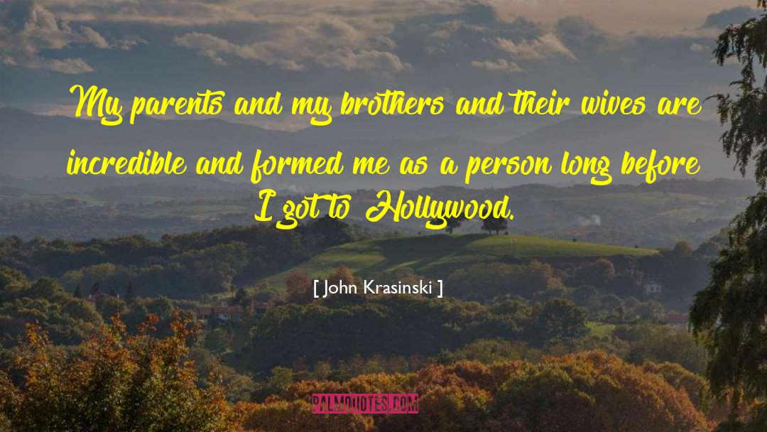 John Krasinski Quotes: My parents and my brothers