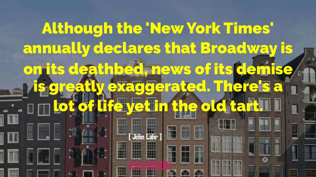 John Lahr Quotes: Although the 'New York Times'