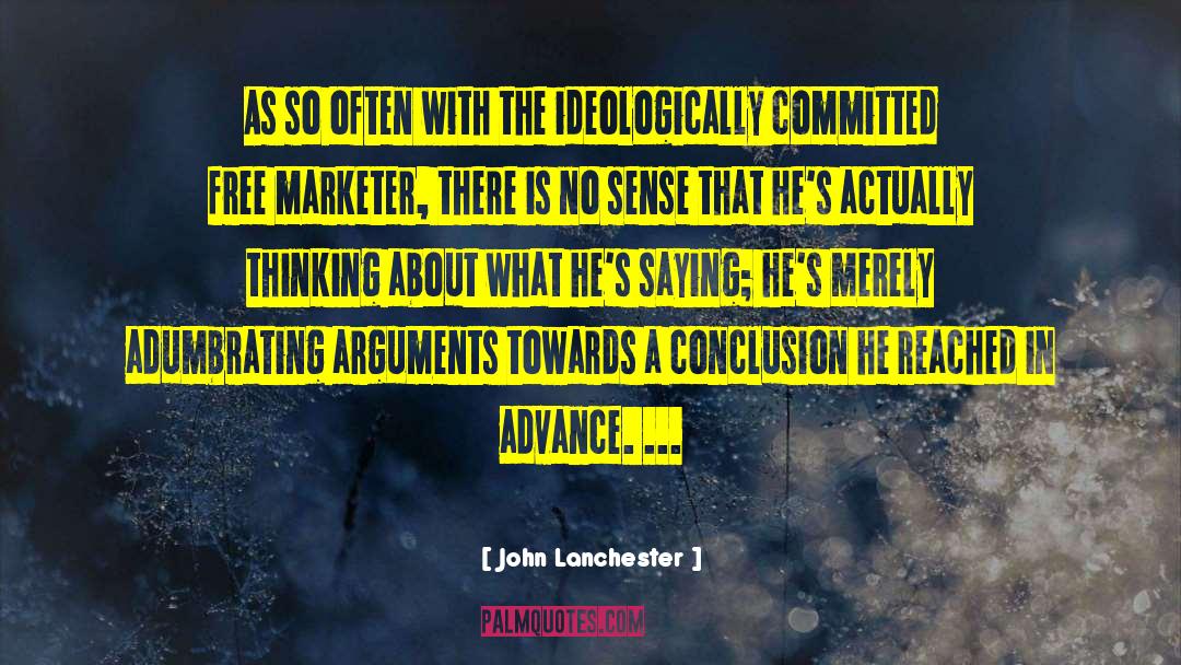 John Lanchester Quotes: As so often with the