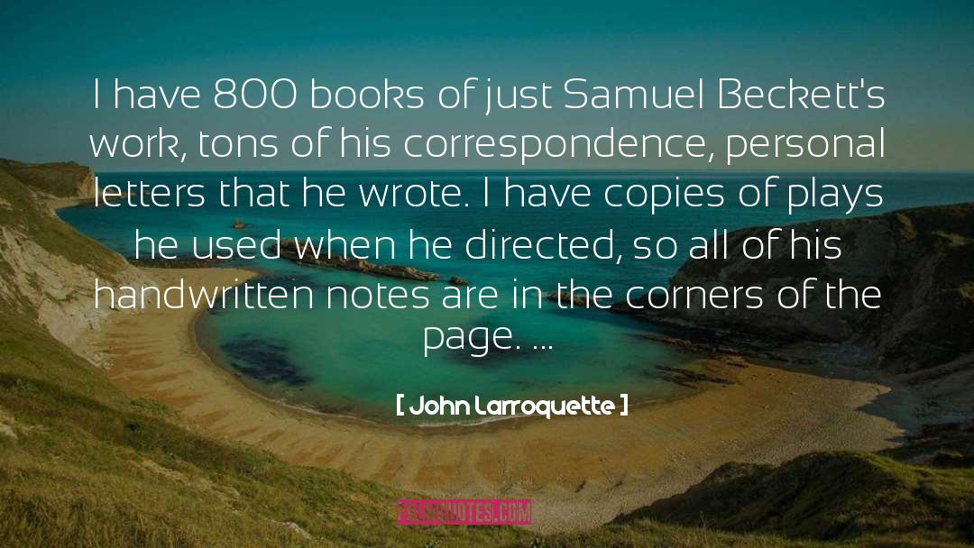 John Larroquette Quotes: I have 800 books of