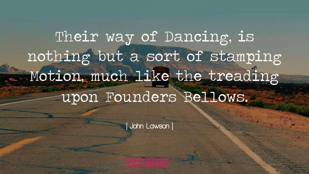 John Lawson Quotes: Their way of Dancing, is