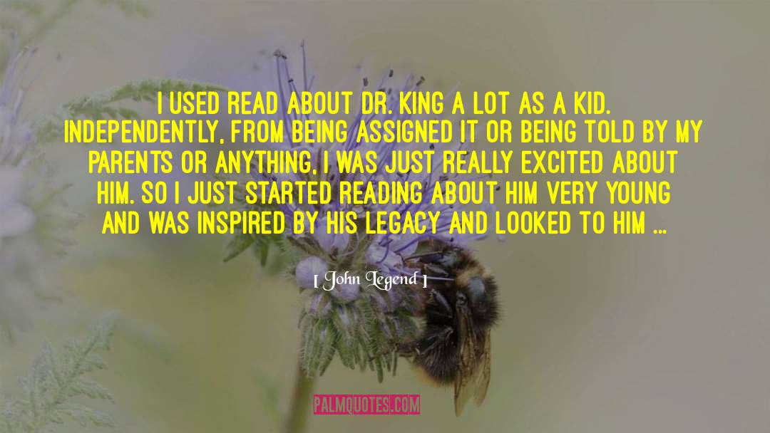 John Legend Quotes: I used read about Dr.