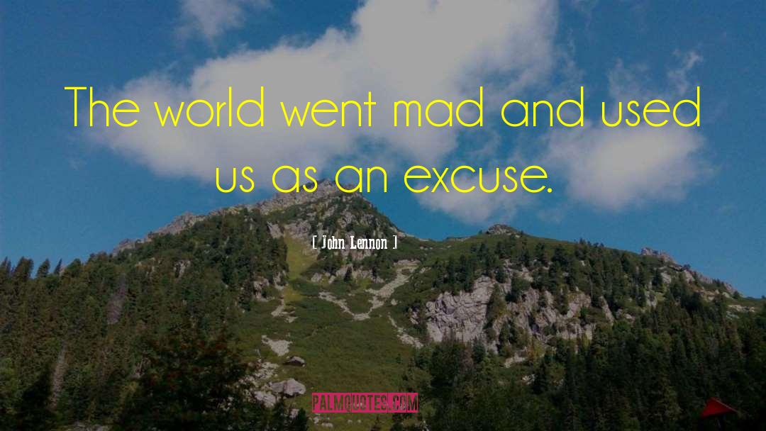 John Lennon Quotes: The world went mad and