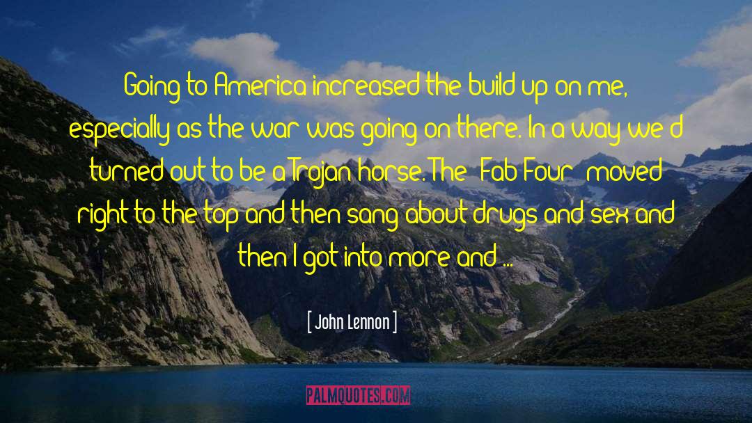John Lennon Quotes: Going to America increased the