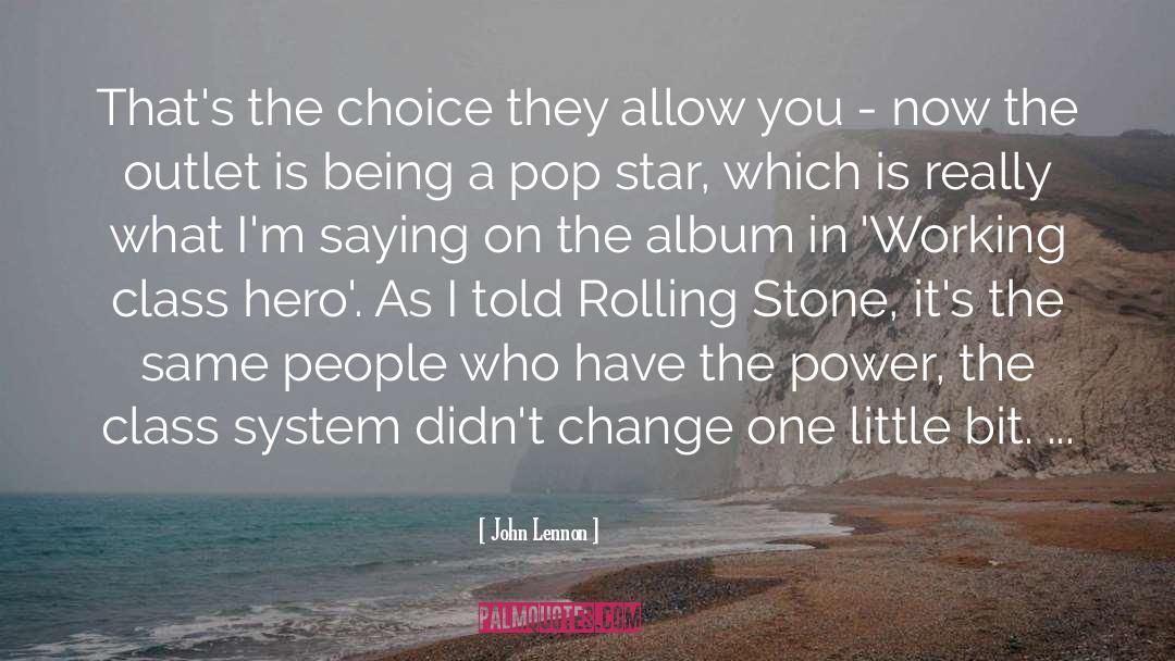 John Lennon Quotes: That's the choice they allow
