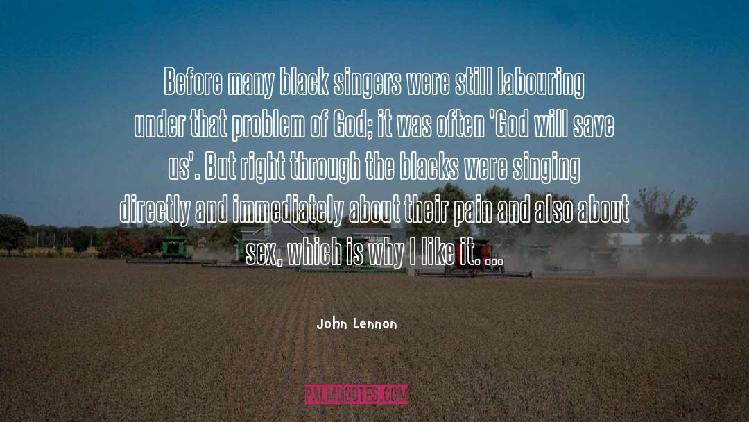 John Lennon Quotes: Before many black singers were