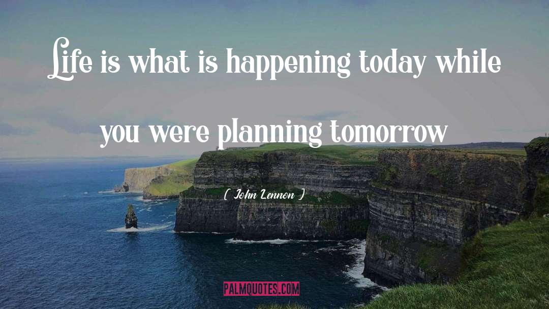 John Lennon Quotes: Life is what is happening