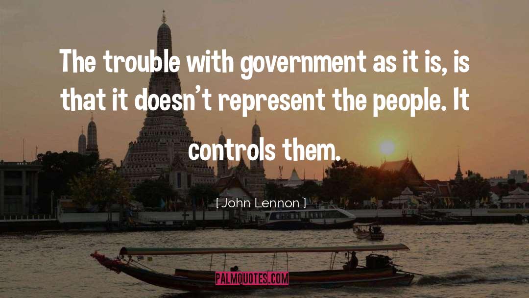 John Lennon Quotes: The trouble with government as