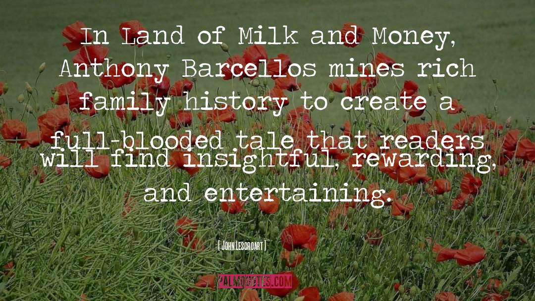 John Lescroart Quotes: In Land of Milk and