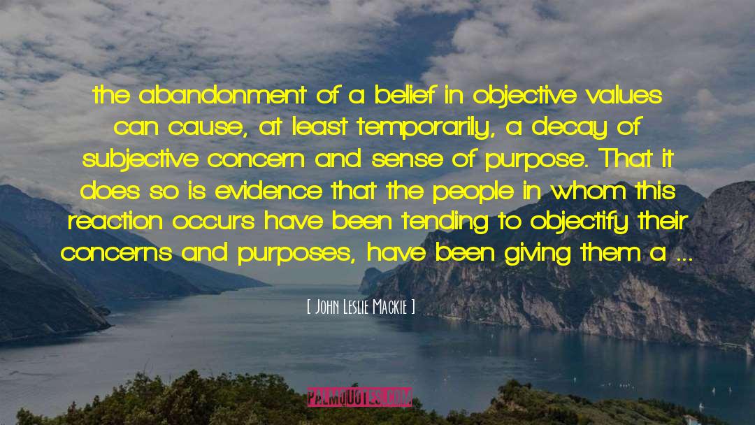 John Leslie Mackie Quotes: the abandonment of a belief