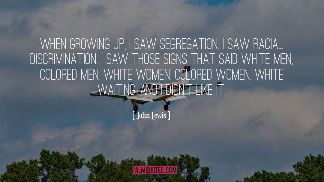John Lewis Quotes: When growing up, I saw
