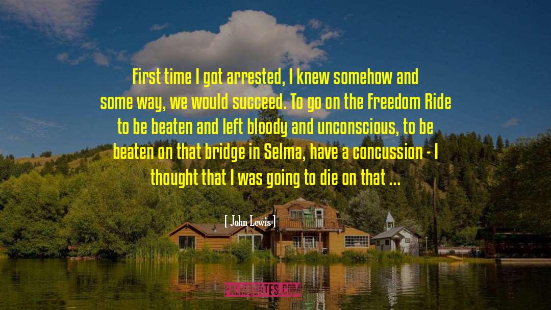John Lewis Quotes: First time I got arrested,
