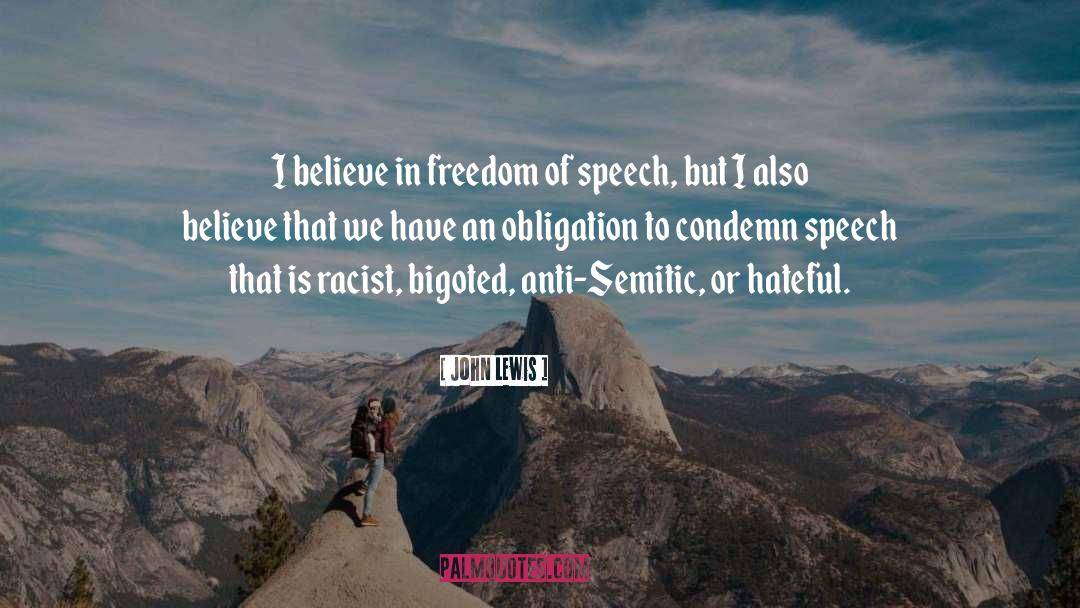 John Lewis Quotes: I believe in freedom of