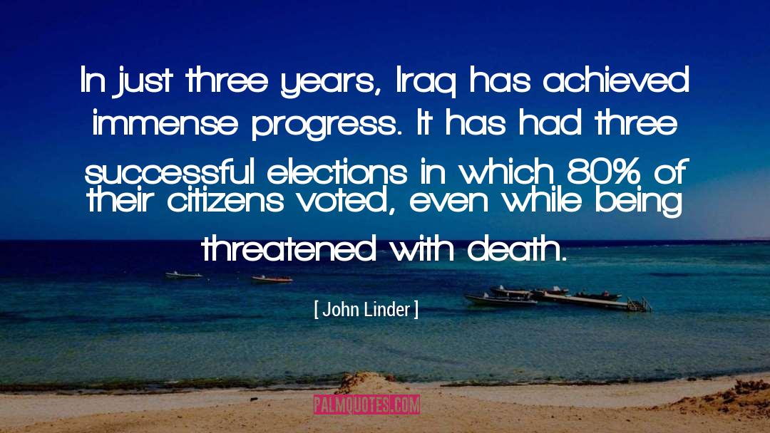 John Linder Quotes: In just three years, Iraq