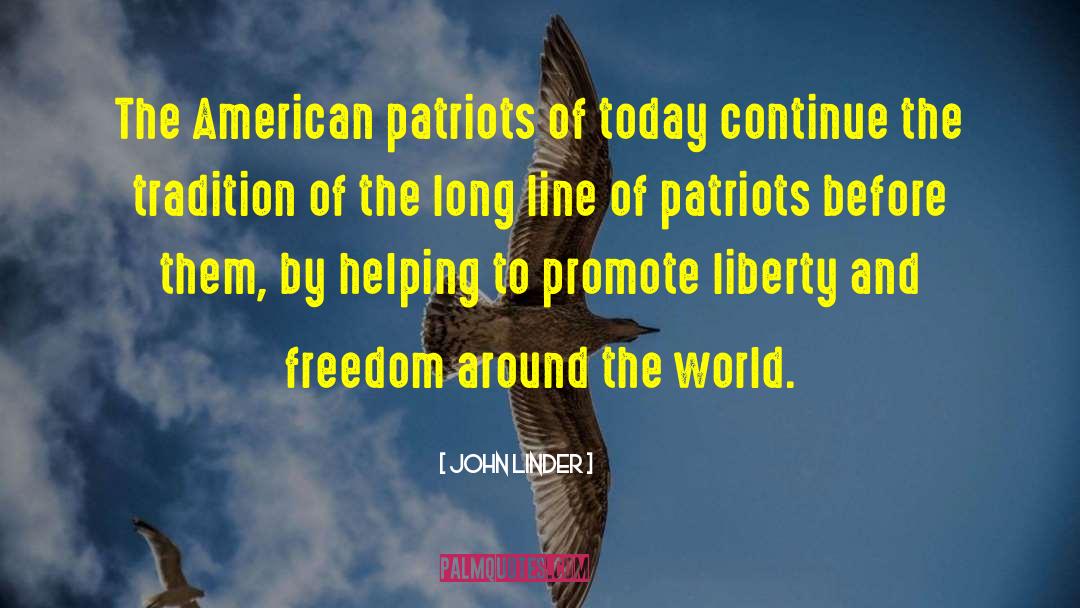 John Linder Quotes: The American patriots of today