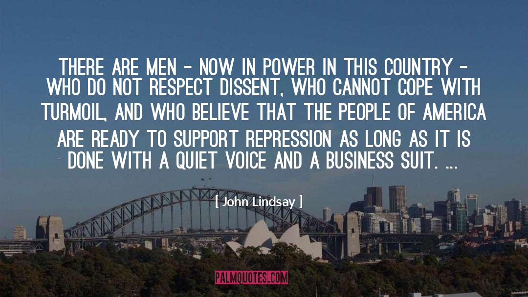 John Lindsay Quotes: There are men - now