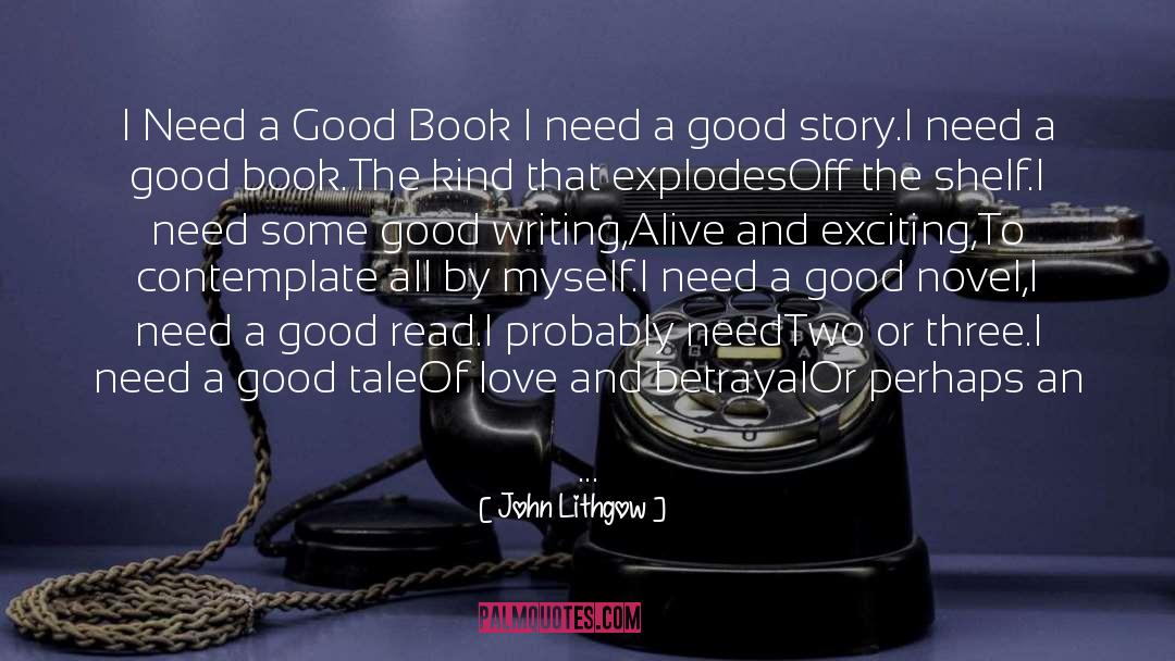 John Lithgow Quotes: I Need a Good Book