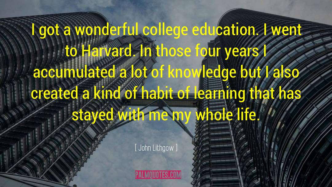 John Lithgow Quotes: I got a wonderful college