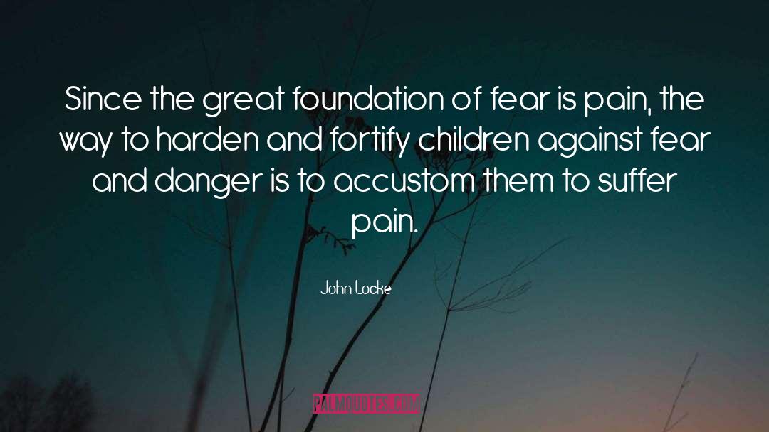 John Locke Quotes: Since the great foundation of