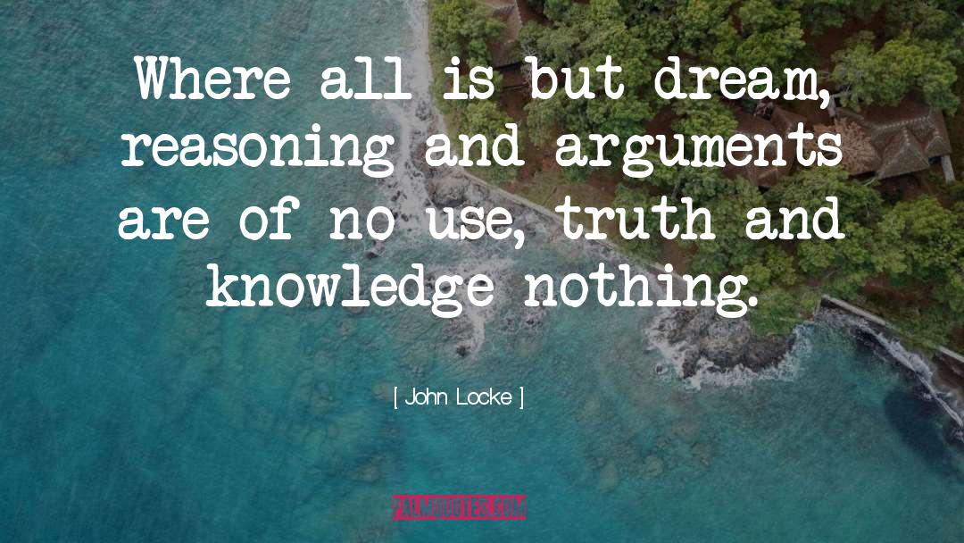 John Locke Quotes: Where all is but dream,