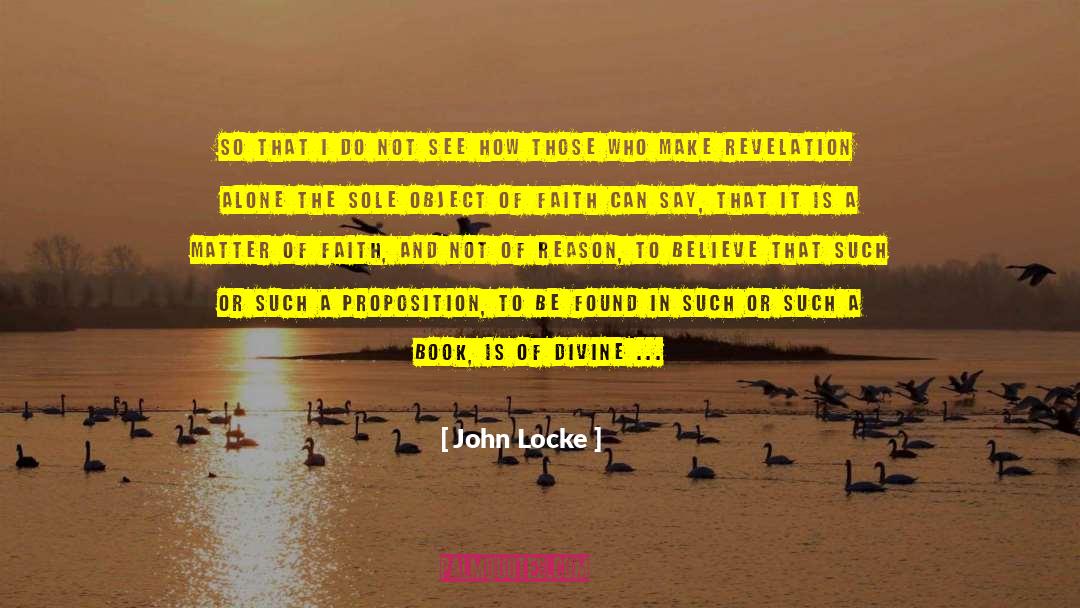 John Locke Quotes: So that I do not