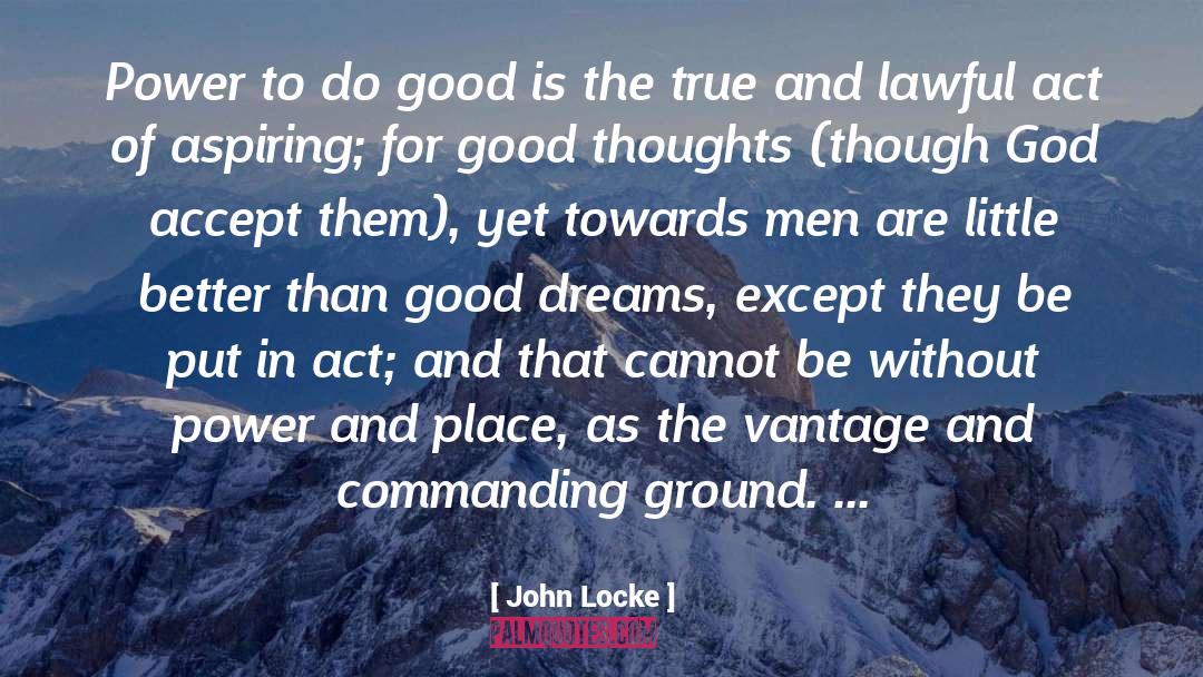 John Locke Quotes: Power to do good is