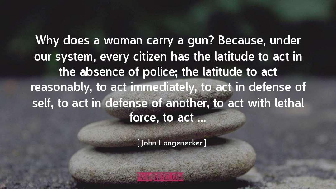 John Longenecker Quotes: Why does a woman carry