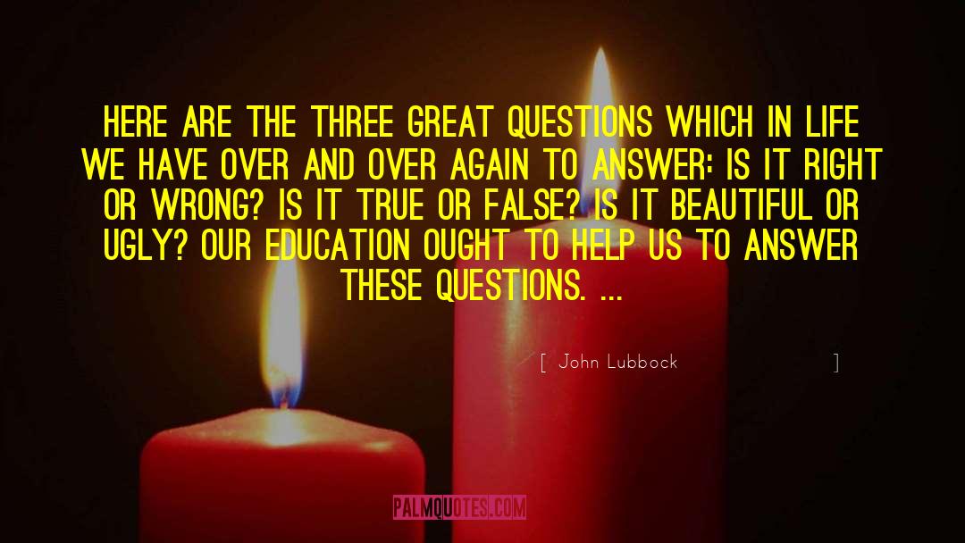 John Lubbock Quotes: Here are the three great