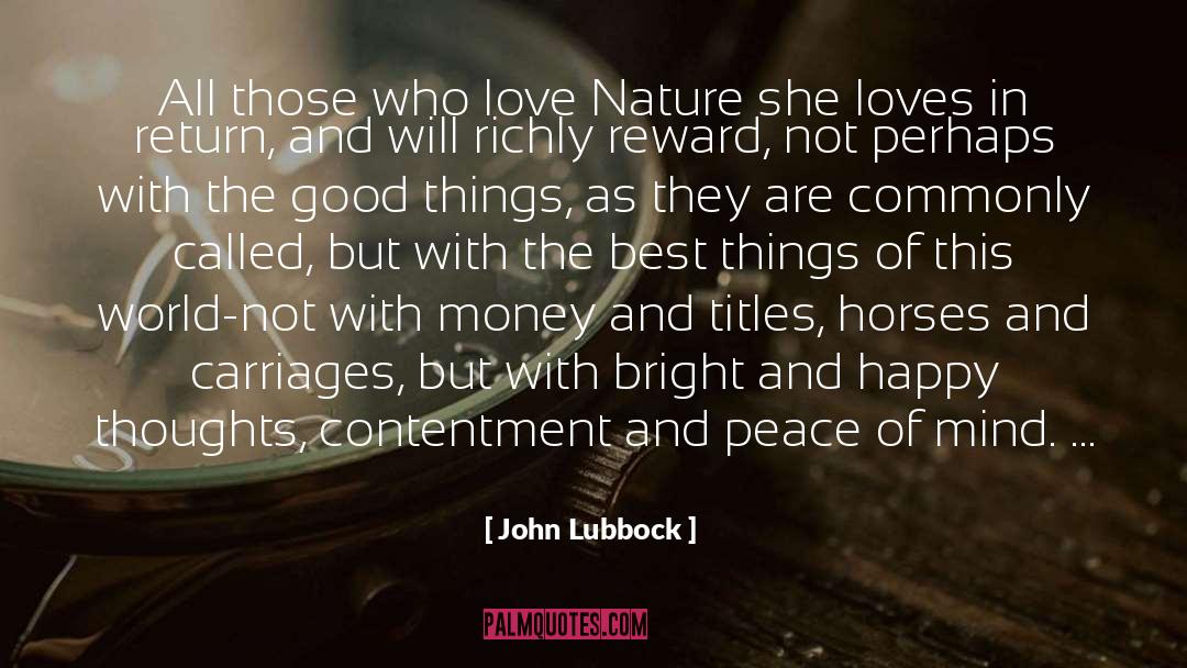 John Lubbock Quotes: All those who love Nature