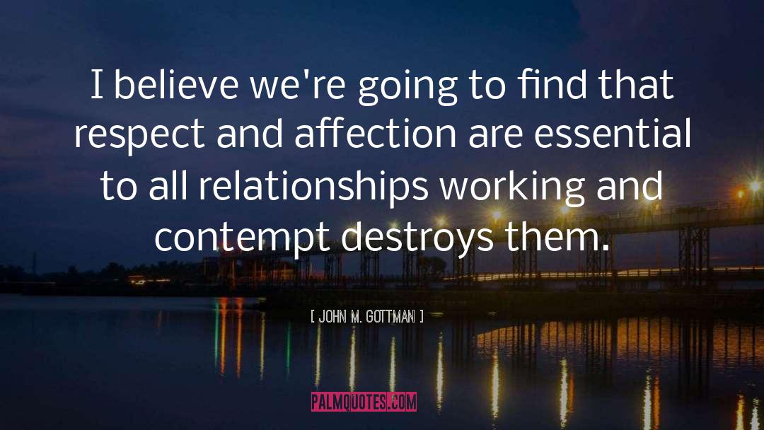 John M. Gottman Quotes: I believe we're going to