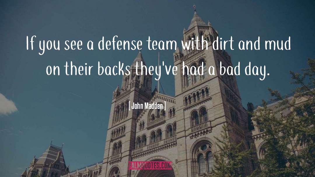 John Madden Quotes: If you see a defense