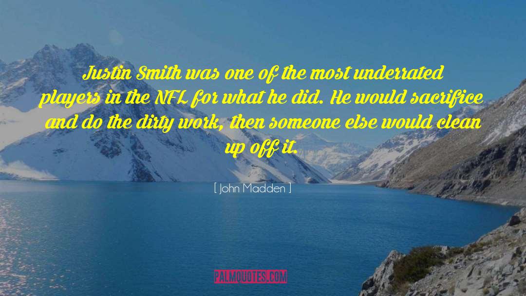 John Madden Quotes: Justin Smith was one of