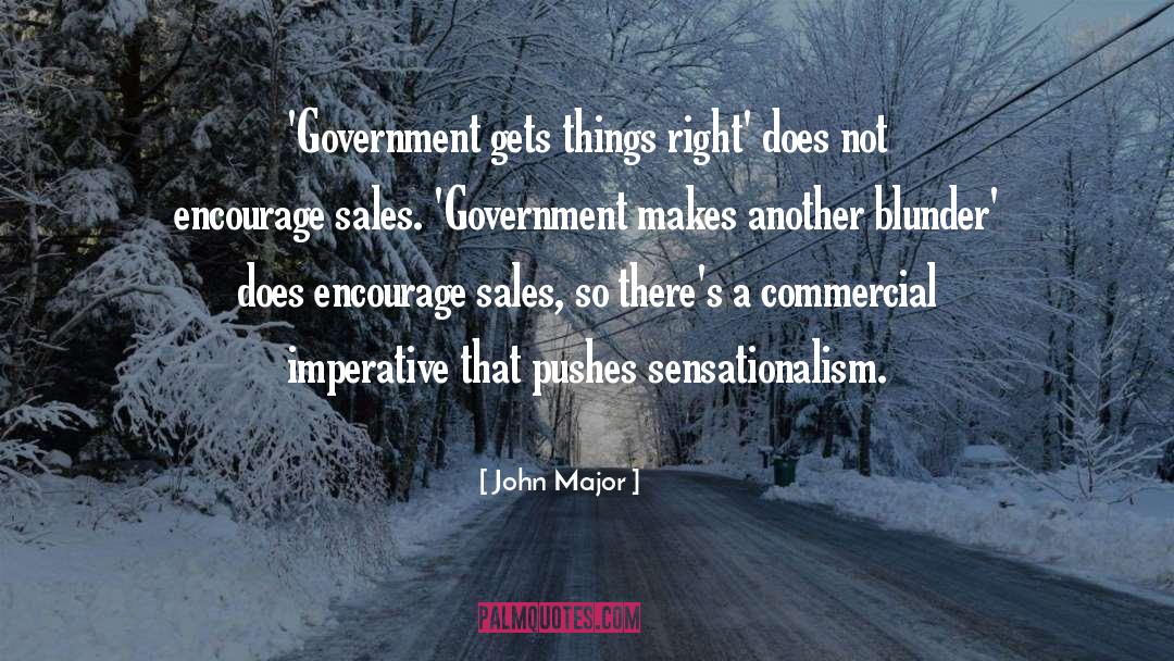 John Major Quotes: 'Government gets things right' does
