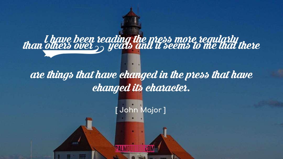 John Major Quotes: I have been reading the