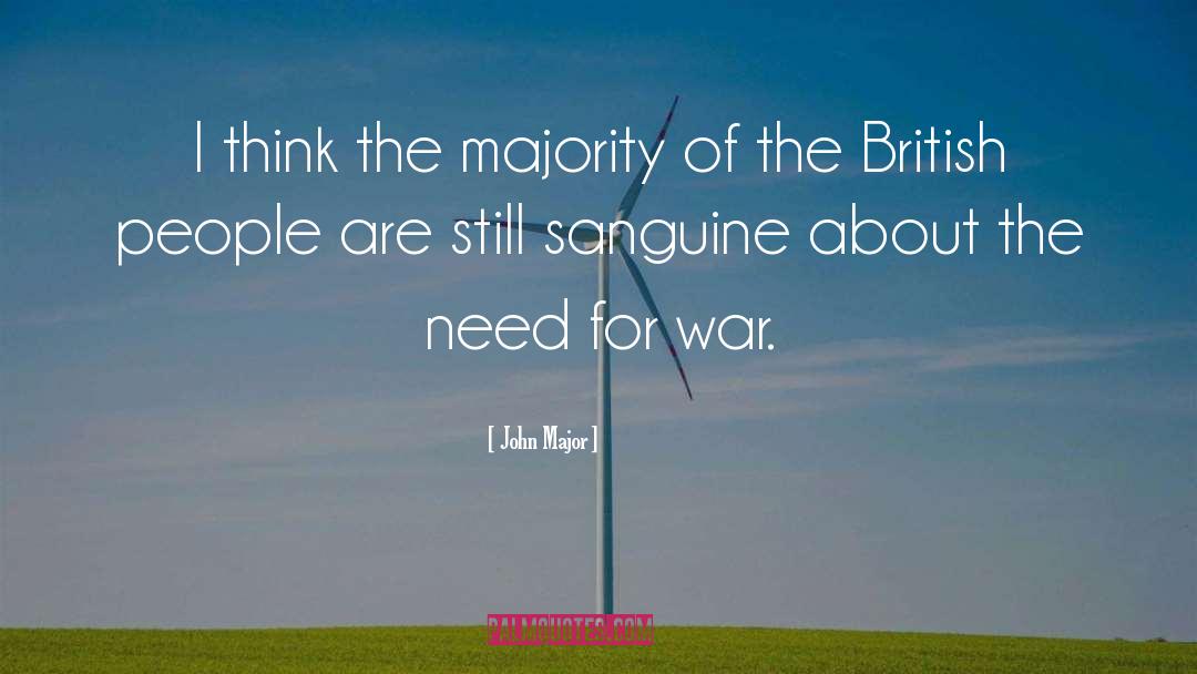 John Major Quotes: I think the majority of