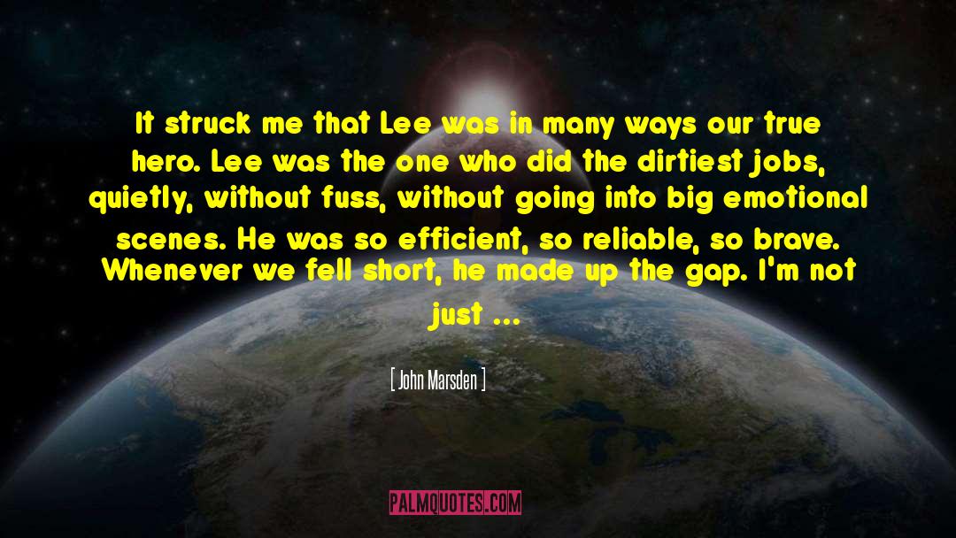 John Marsden Quotes: It struck me that Lee