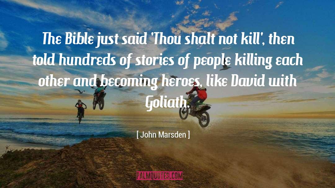 John Marsden Quotes: The Bible just said 'Thou