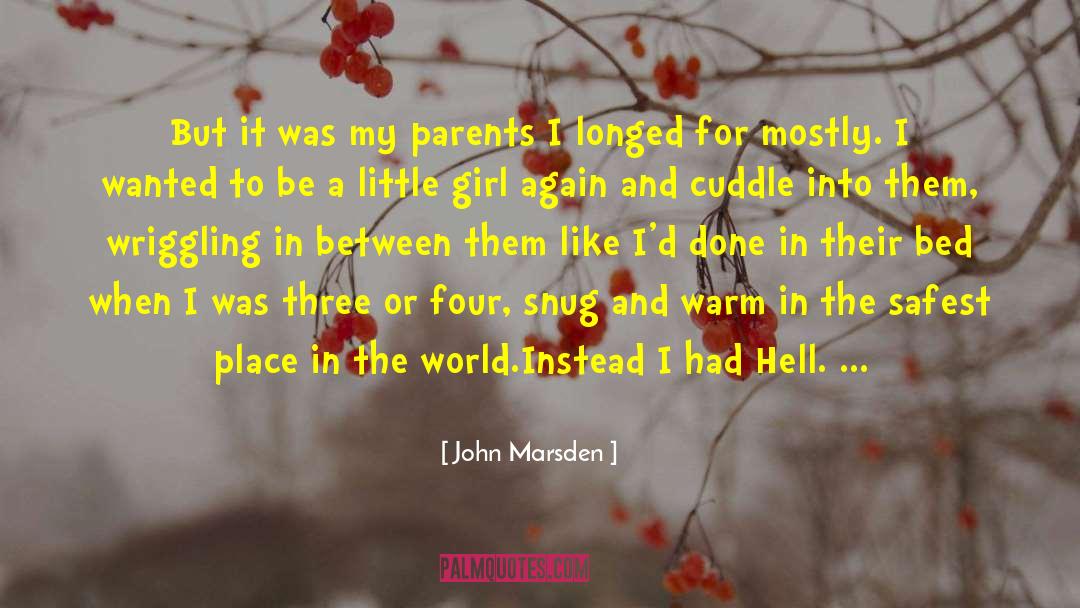 John Marsden Quotes: But it was my parents
