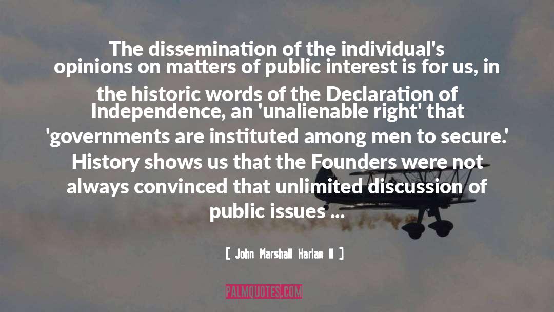John Marshall Harlan II Quotes: The dissemination of the individual's