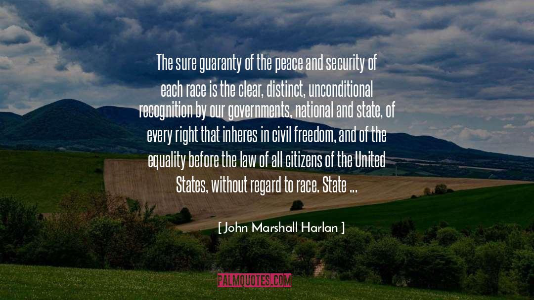 John Marshall Harlan Quotes: The sure guaranty of the