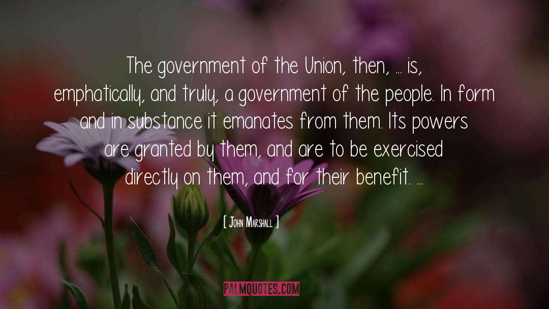 John Marshall Quotes: The government of the Union,