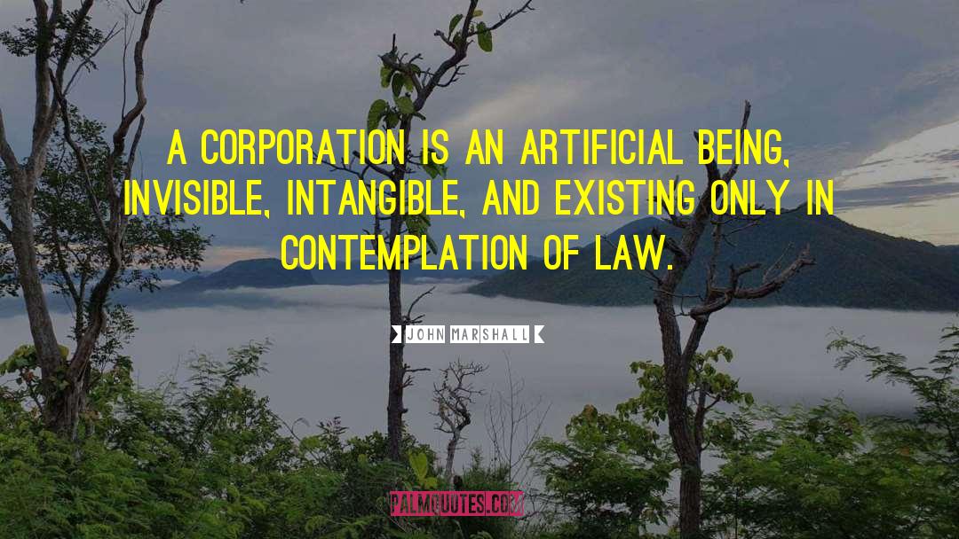 John Marshall Quotes: A corporation is an artificial