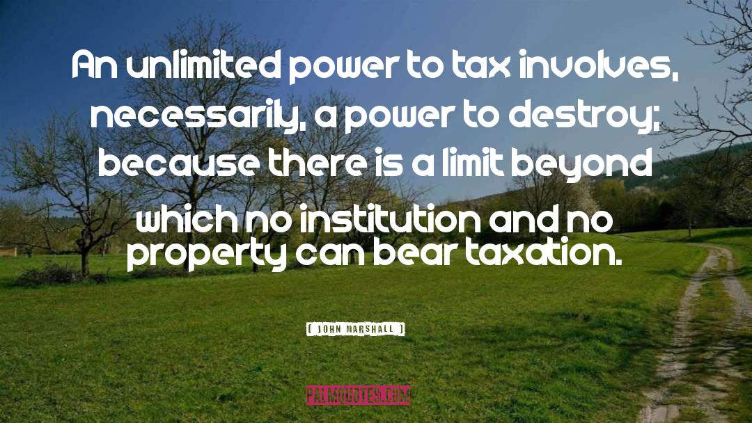 John Marshall Quotes: An unlimited power to tax
