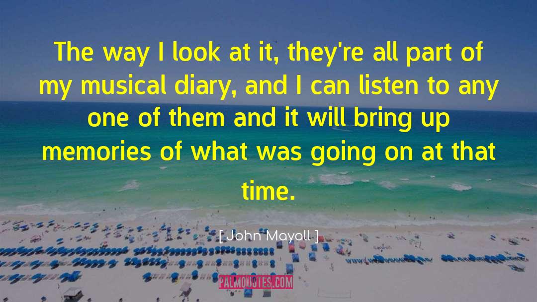 John Mayall Quotes: The way I look at