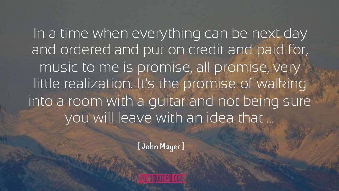 John Mayer Quotes: In a time when everything