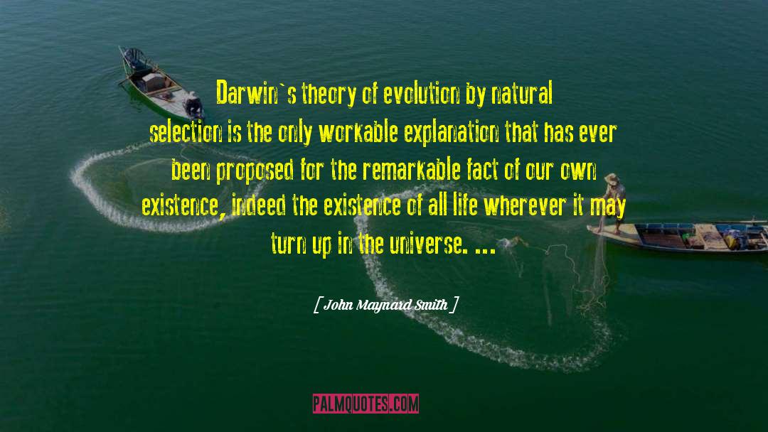 John Maynard Smith Quotes: Darwin's theory of evolution by