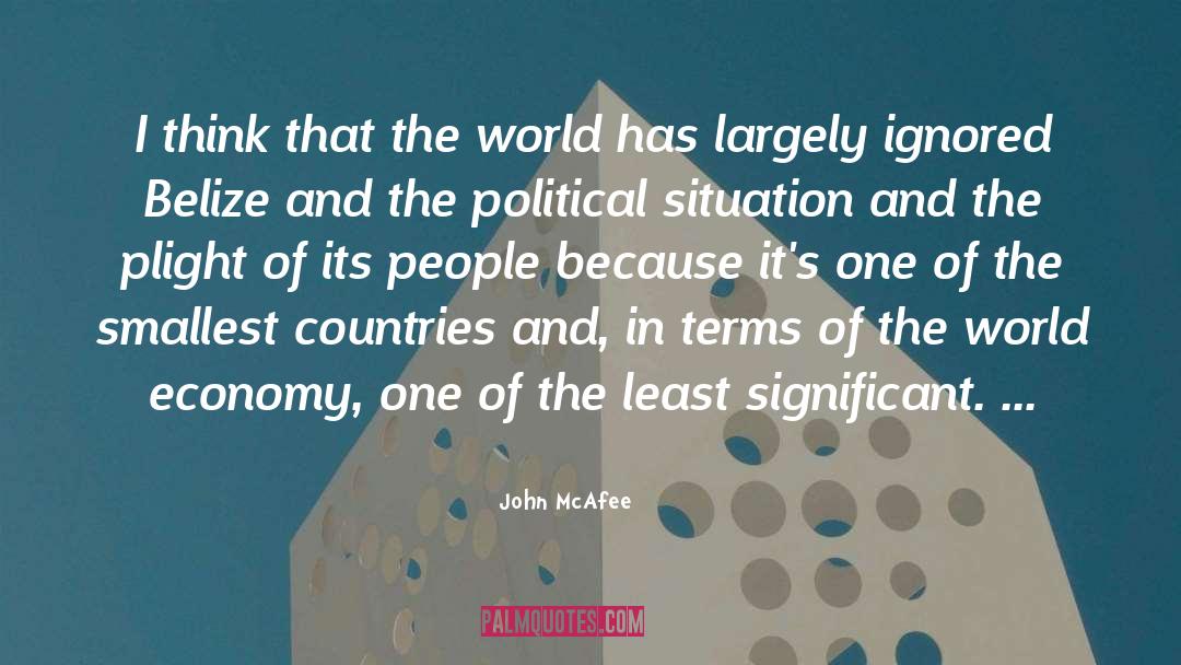 John McAfee Quotes: I think that the world