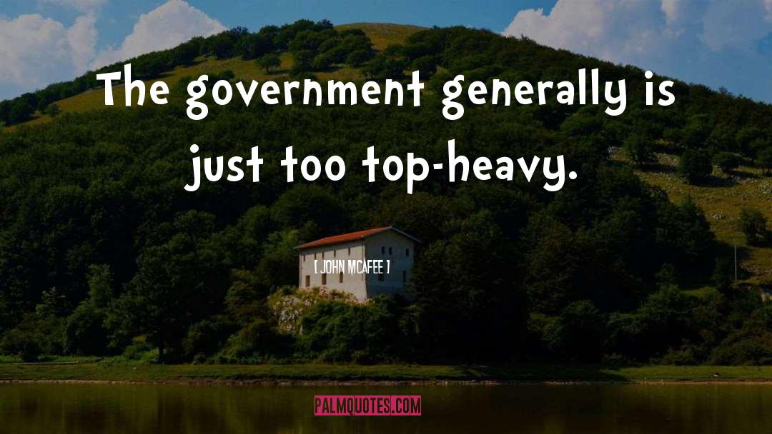 John McAfee Quotes: The government generally is just