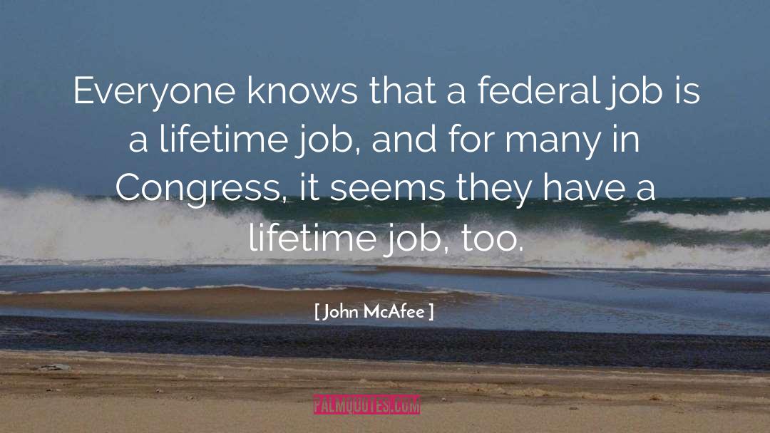 John McAfee Quotes: Everyone knows that a federal
